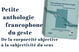 Lansarea „Petite anthologie francophone du geste – de la corporéité objective à la subjectivité du sens”